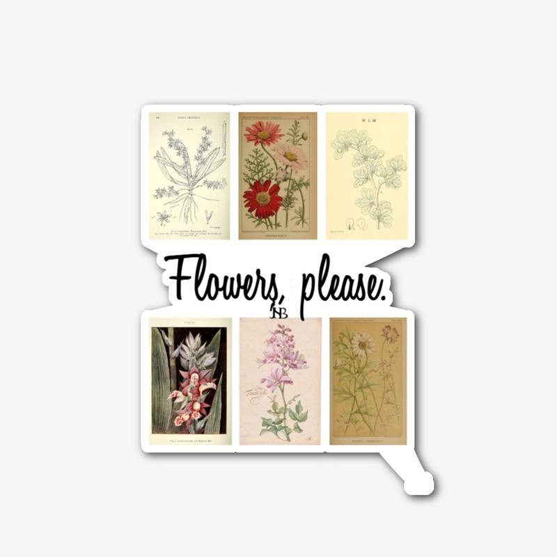 Flowers, please.