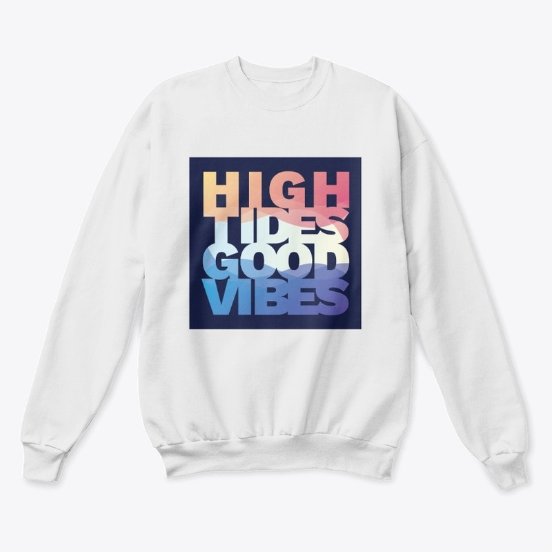 High Tides Good Vibes