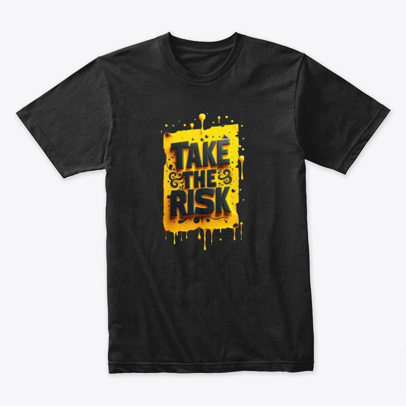 Take The Risk