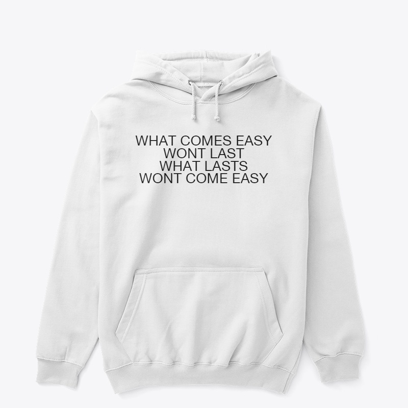 WONT COME EASY