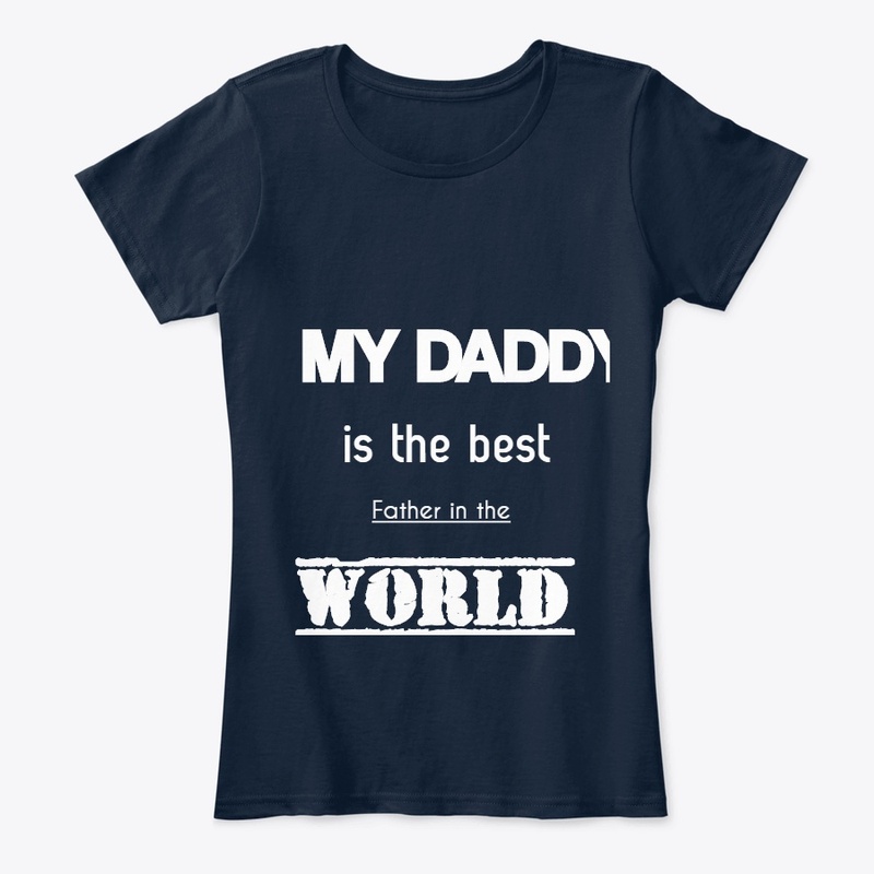 my daddy is the best father in the world