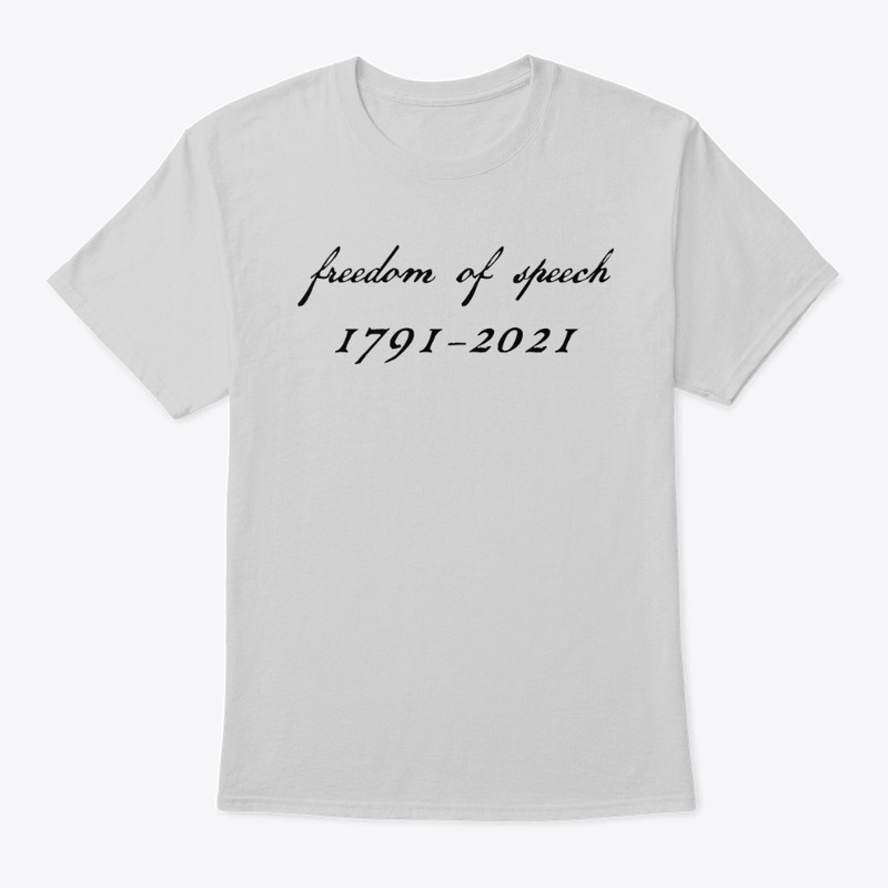 Freedom of Speech 1791-2021 