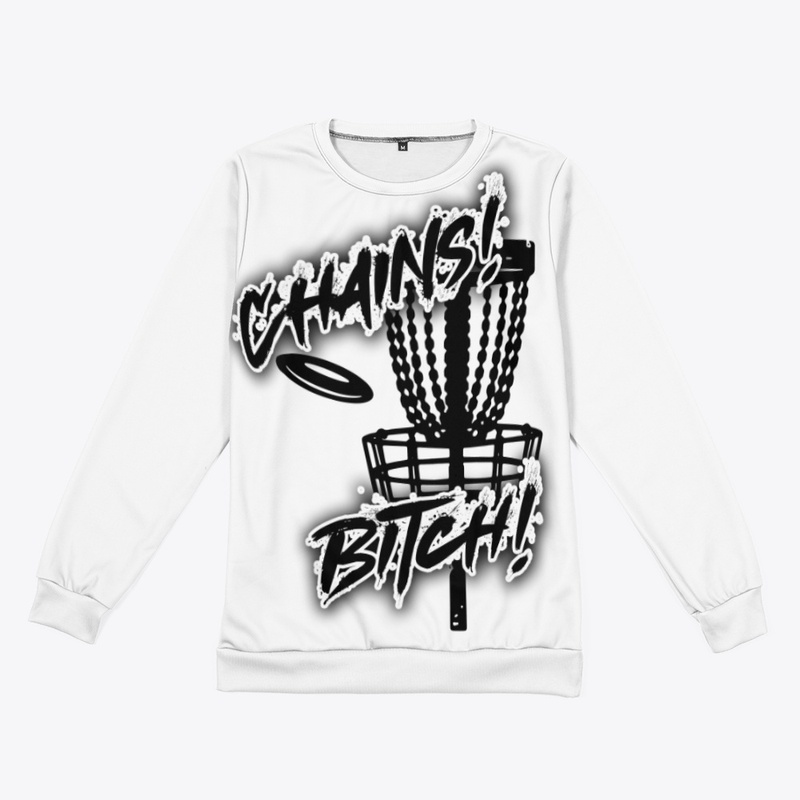 Chains! Bitch!