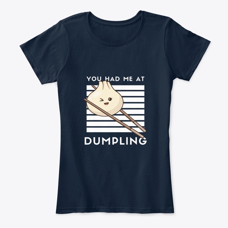 You Had Me at Dumpling A funny Food Pun 