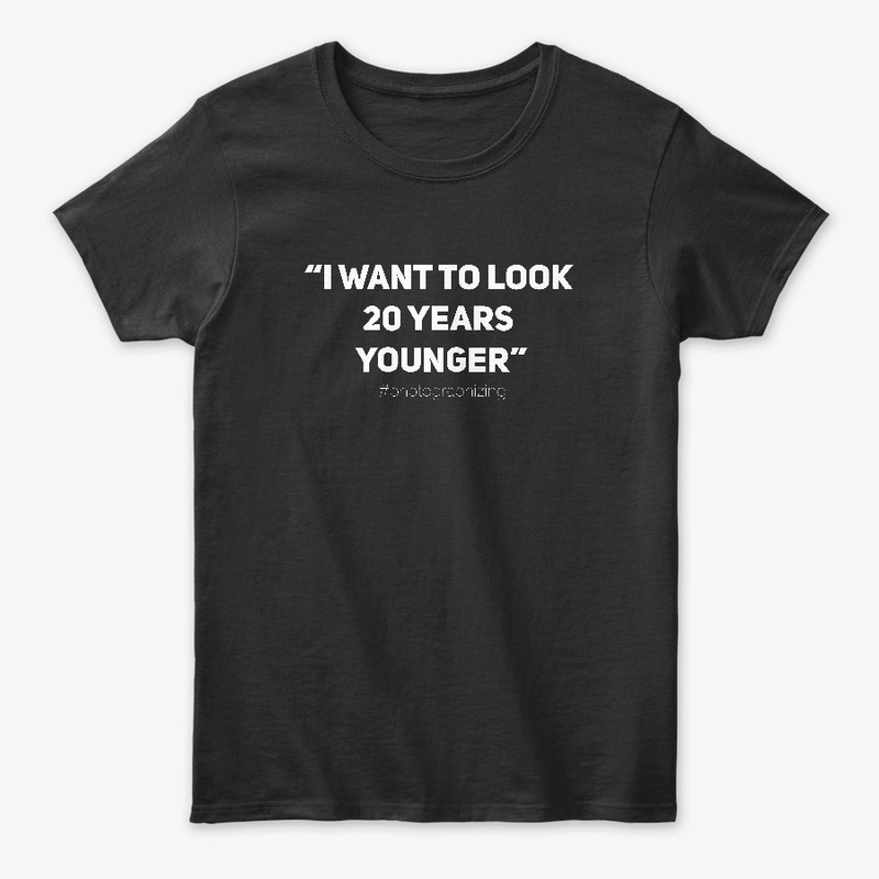 I want to look 20 years younger