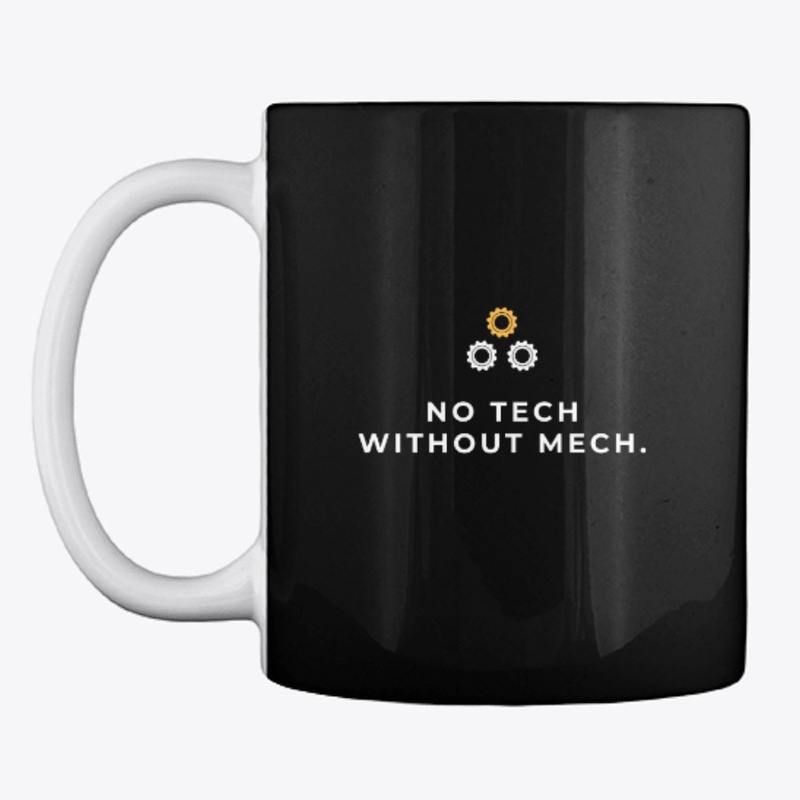 No TECH without MECH.