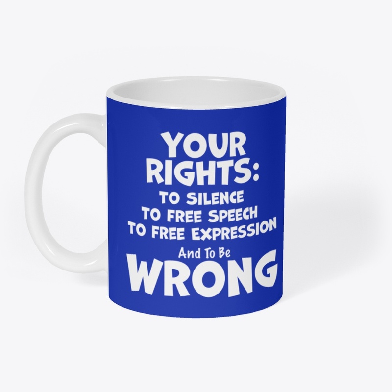 Your Rights to be Wrong