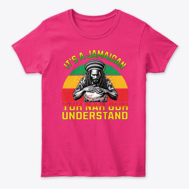 Jamaican Thing Yuh Nah Guh Understand