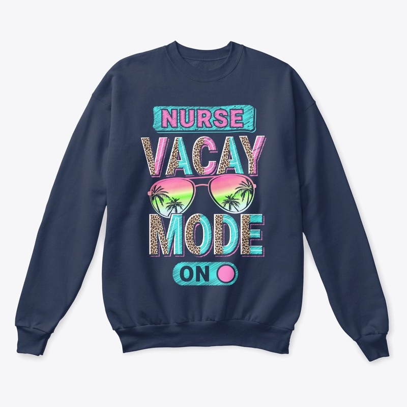 Nurse Vacay Mode Shirt