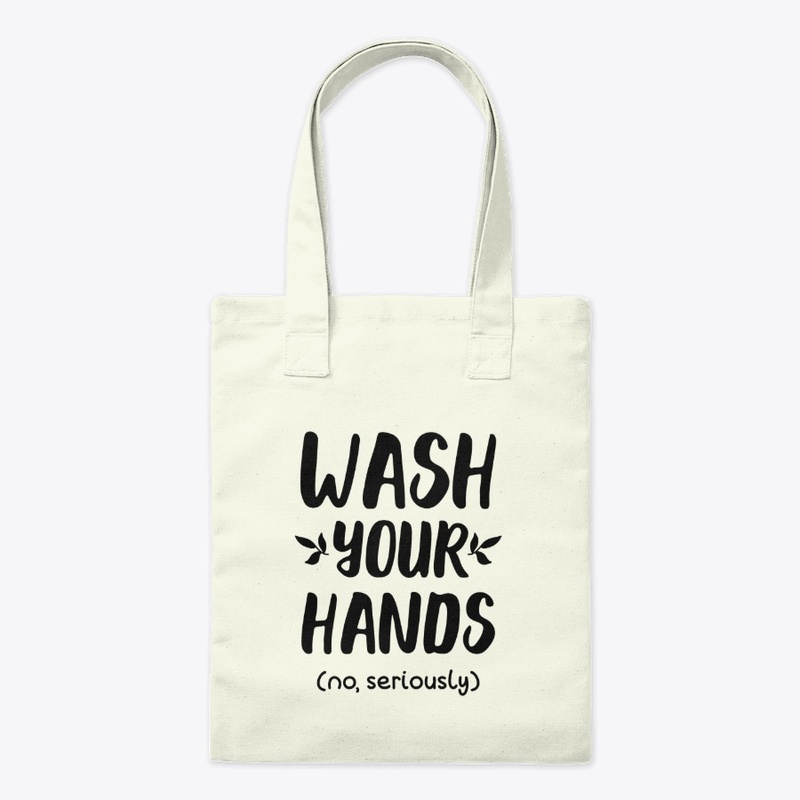 Wash your hands tote bag