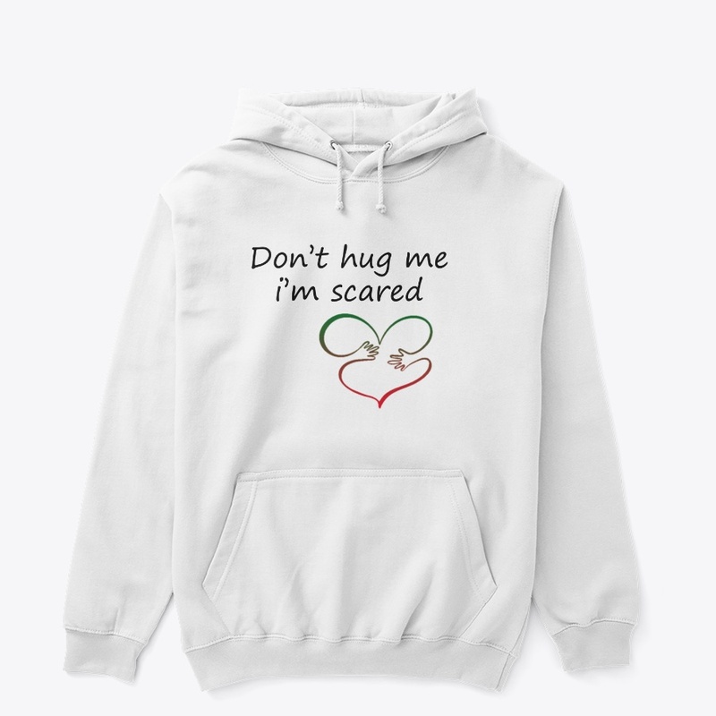 Don't hug me