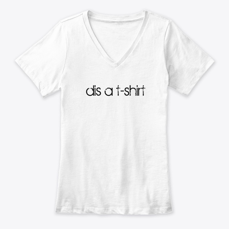 Dis a T-Shirt & stuff