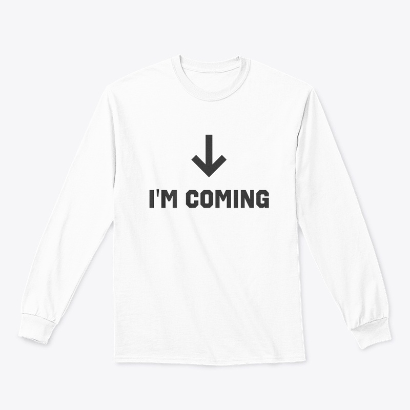 I'm coming and I'm leaving