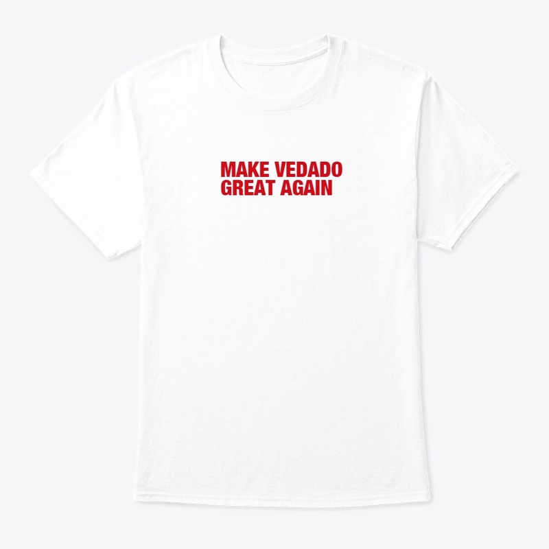 Make Vedado Great Again