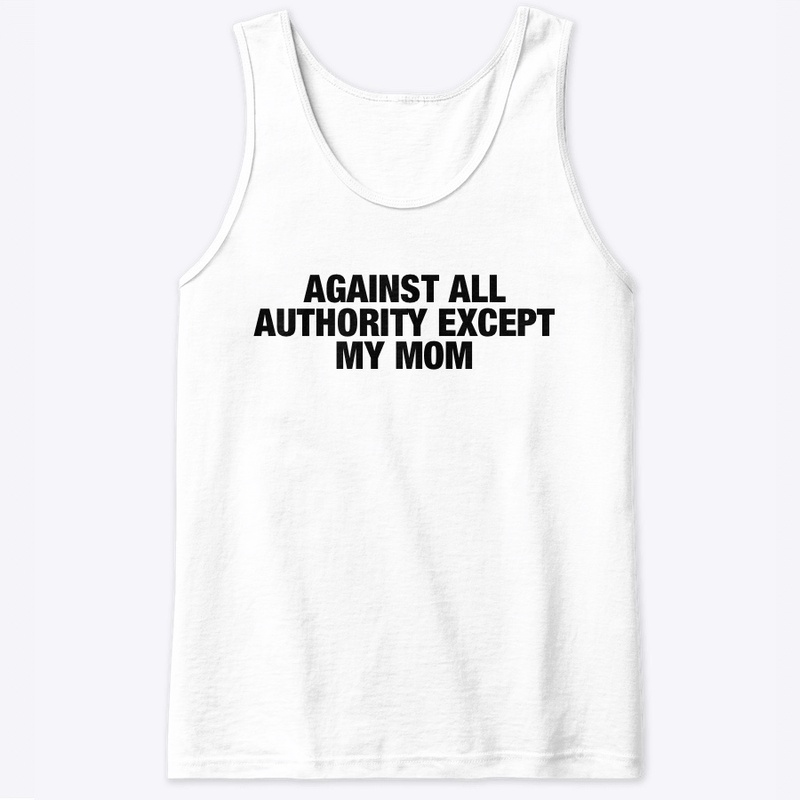 AGAINST ALL AUTHORITY