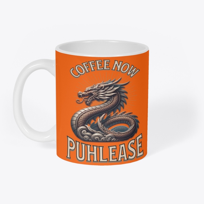 Coffee Now Puhlease!