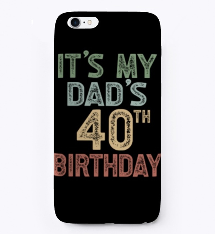 It's My Dad's 40th Birthday Party