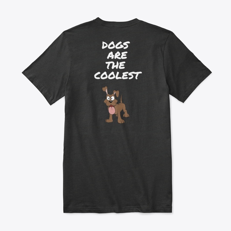 Dogs are the Coolest DARK