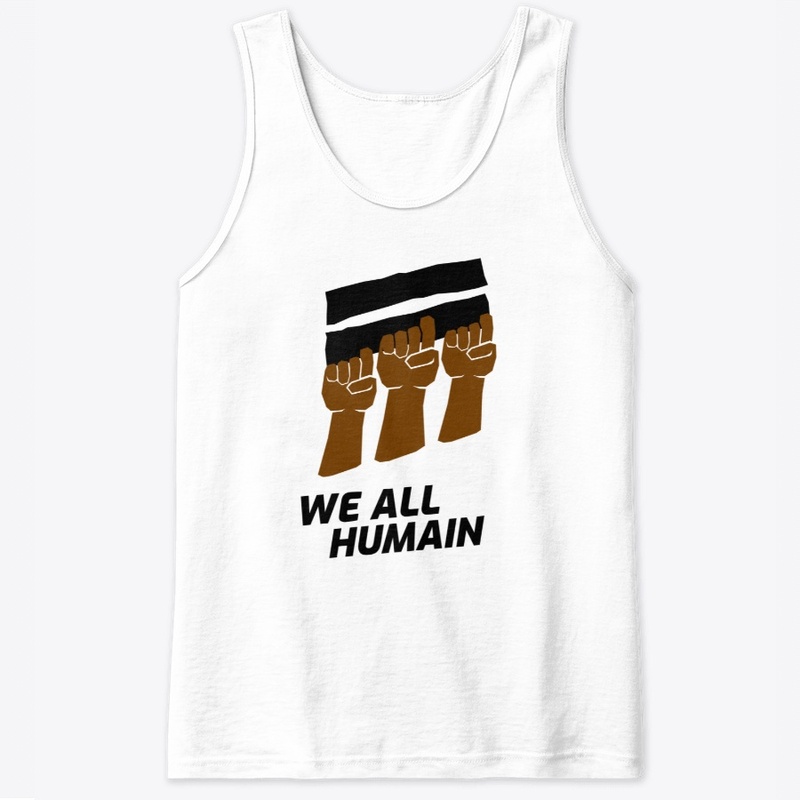WE ALL HUMAIN -BLM 