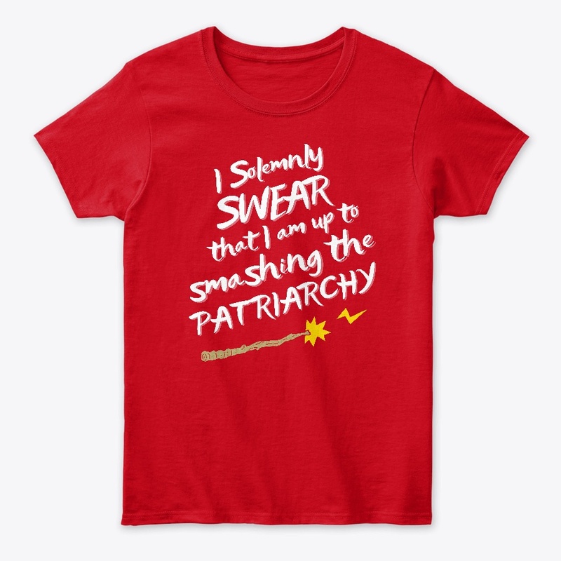 I Solemnly Swear - Patriarchy