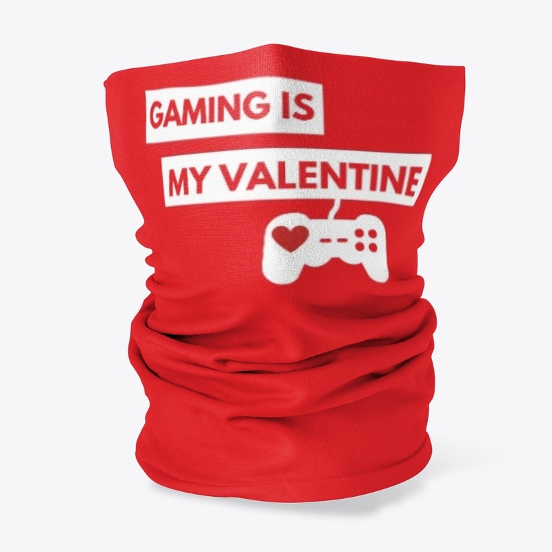 Gaming Is My Valentine - Valentines Day