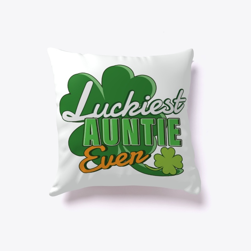 Luckiest Auntie Ever Saint Patrick's Day