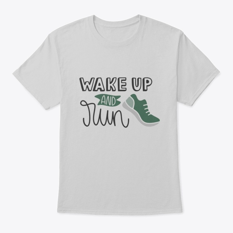 WAKE UP AND RUN, Tank Top, T-SHirt, Hod