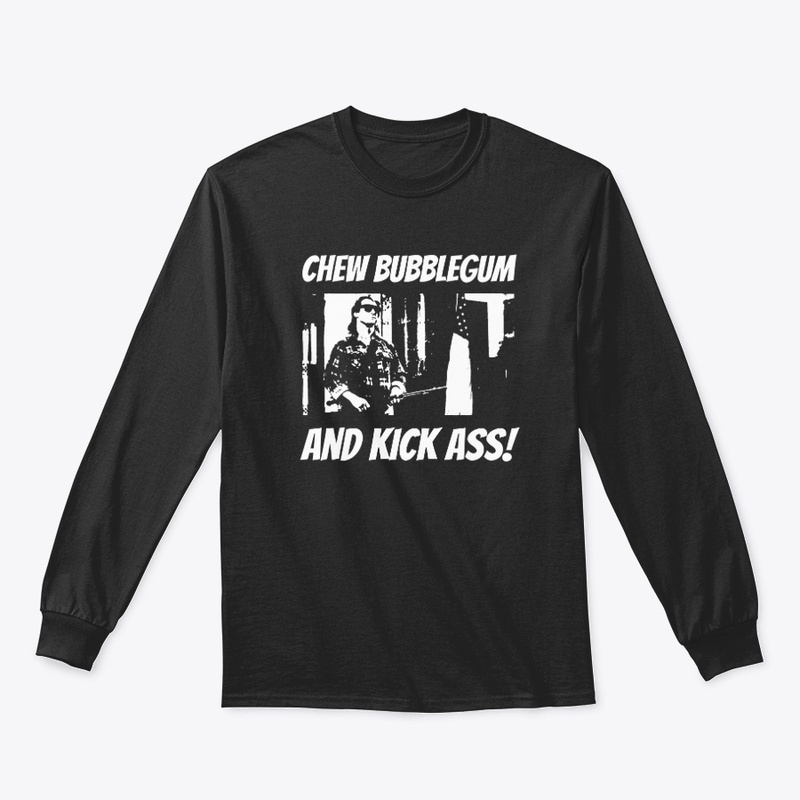 CHEW BUBBLEGUM, KICK ASS
