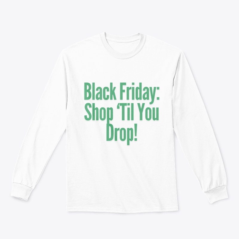 Black Friday: Shop ‘Til You Drop! Funny