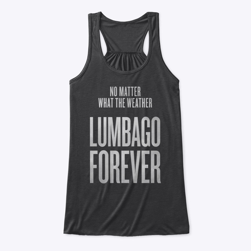 "Lumbago Forever"