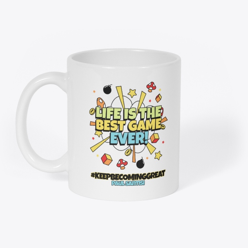 Life Is The Best Game Ever
