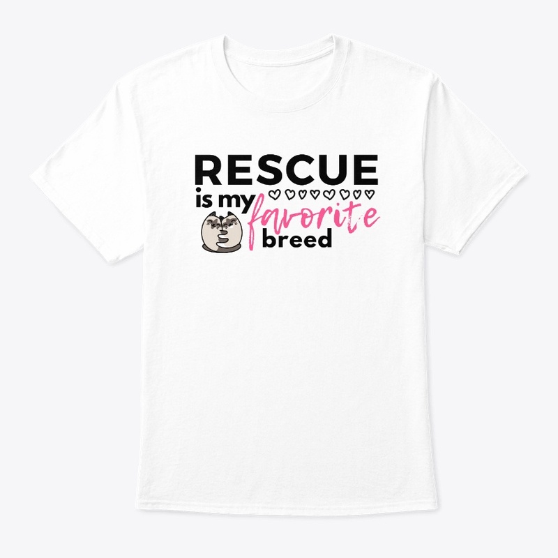 Rescue Is My Favorite Breed