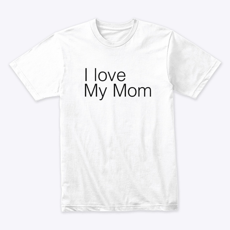 I love my mom