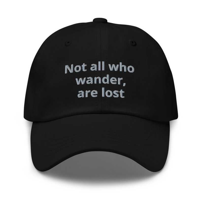 not all who wander are lost