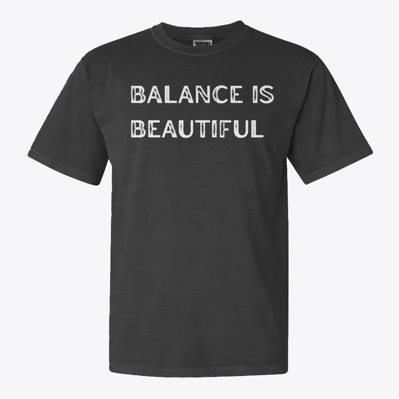 Balance is Beautiful