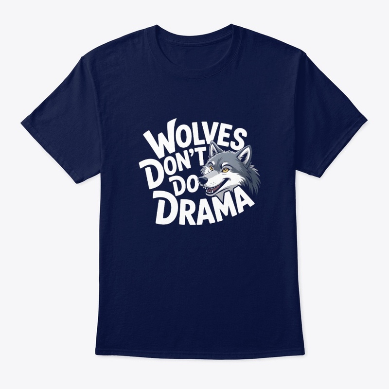 Wolves don't do drama