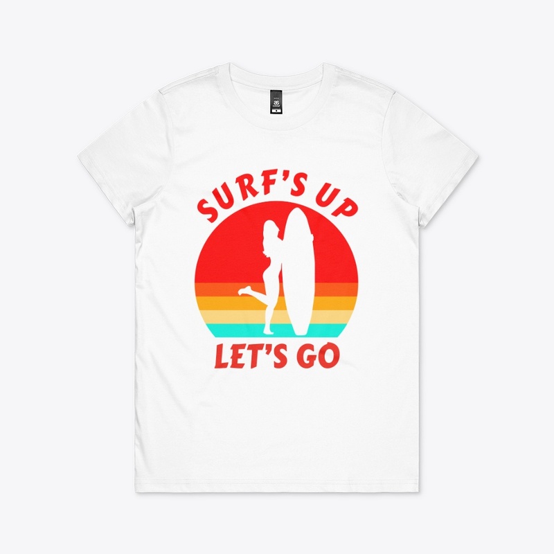 Surf's Up Let's Go - Surfer Girl