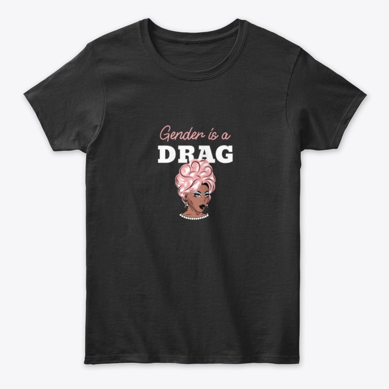 Gender is a Drag LGBQT Pride T-Shirt