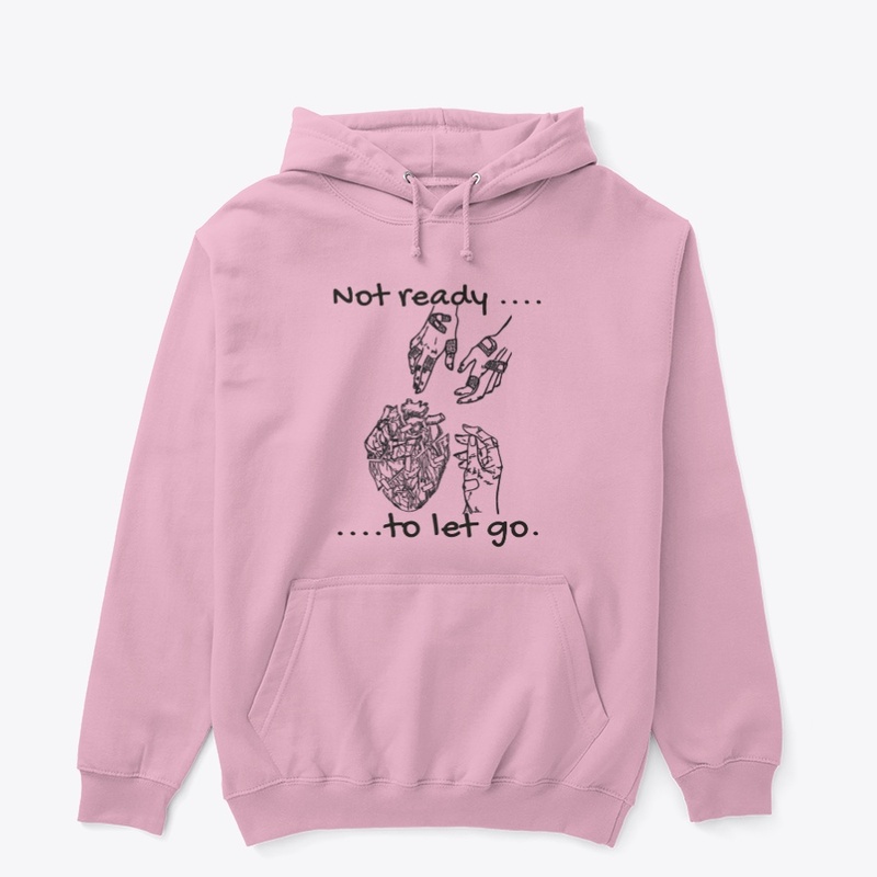 Not Ready to Let Go