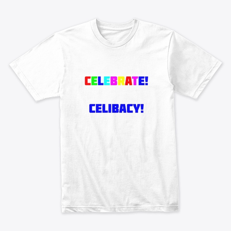  Celebrate Celibacy! Voluntary Celibacy