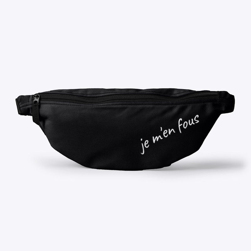 I don't care - French - Je m'en fous