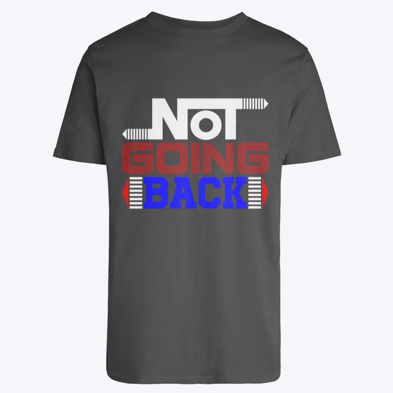 Not Going Back