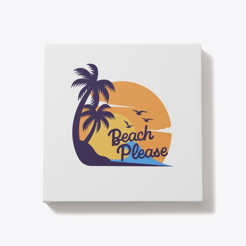 Beach please
