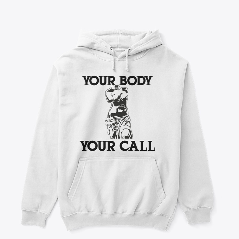 Your Body! Your Call!