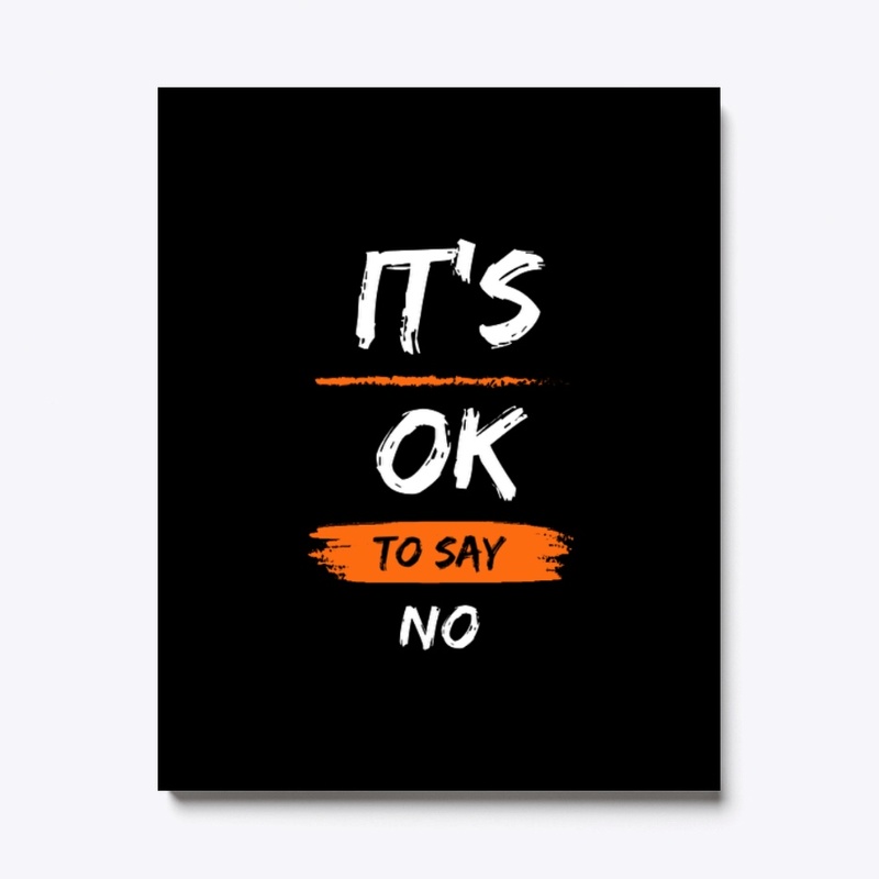 It’s ok to say No