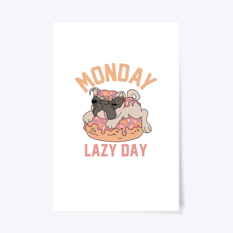  Monday Lazy Day - Lazy Dog t shirt