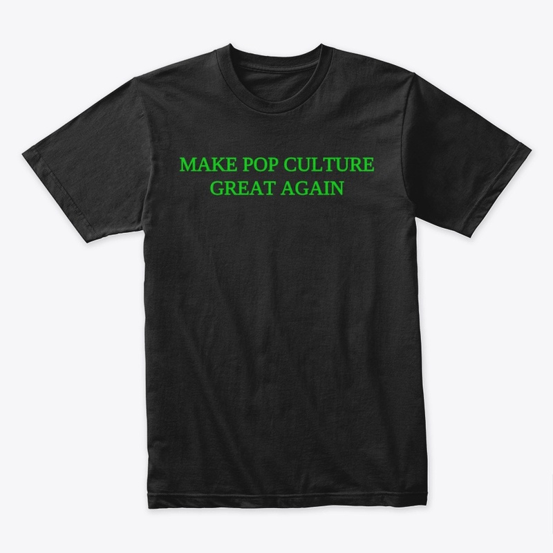 Make Pop Culture Great Again