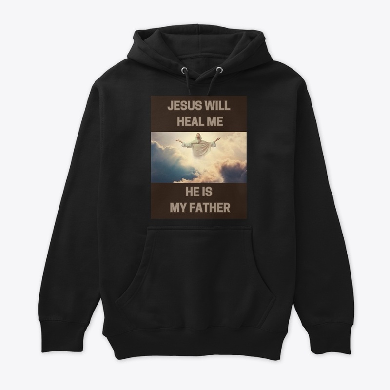 JESUS WILL HEAL ME