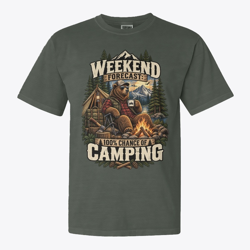 Weekend Forecast 100% Chance of Camping 