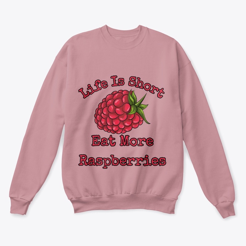 Life is short, eat more raspberries II